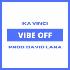 Vibe Off (prod. David Lara)