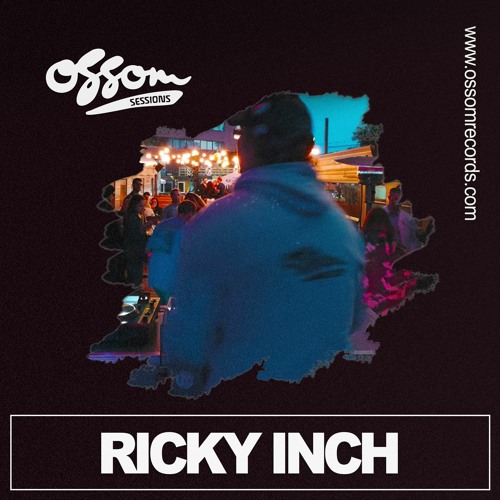 Ossom Sessions // 17.09.2020 // by Ricky Inch