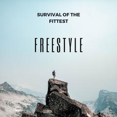 Survival of the fittest (Freestyle)