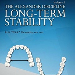 Open PDF Long-Term Stability in Orthodontics (The Alexander Discipline), Volume 2 by  R. G. Alexande