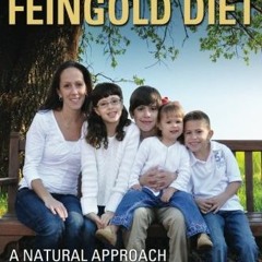 Read [EBOOK EPUB KINDLE PDF] All Natural Mom's Guide to the Feingold Diet: A Natural