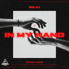 BEJO - IN MY HAND (FREE DOWNLOAD)