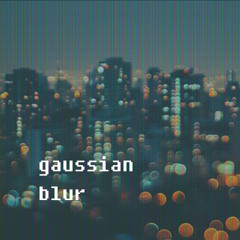 Gaussian Blur