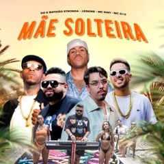 MÃE SOLTEIRA, ELA PEDE BENÇA - REMIX VERSÃO FUNK SÉRIE GOLD