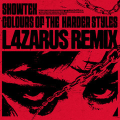 Showtek - Colours Of The Harder Styles (L4ZARUS Remix)