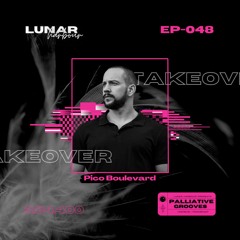 Lunar Harbour Presents:- Palliative Grooves 048 Pico Boulevard TAKEOVER
