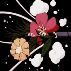 [FREE] Tuxx x Iann Dior Type Beat - "Feel Bad" (prod. Myhzy)