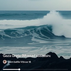 gaza-greta-(mossad-assassination-funded-ngo-hate-monger--mix).mp3