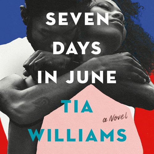 Seven Days in June by Tia Williams