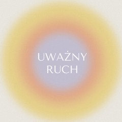 Iga Górecka - Uważny Ruch