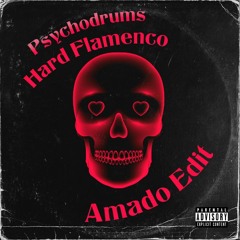 Psychodrums - Hard Flamenco (Amado Edit)