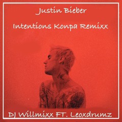 DJ Willmixx -Intentions Remix Ft. Leoxdrum (Justin Bieber)