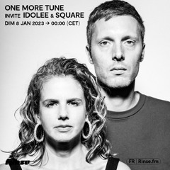 One More Tune invite Idolee & Square - 08 Janvier 2023