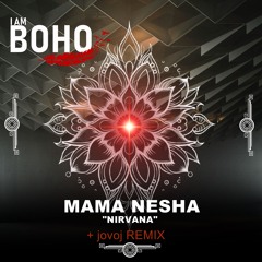 𝐏𝐑𝐄𝐌𝐈𝐄𝐑𝐄: Mama Nesha - Nirvana [I Am Boho Records]