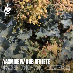 Yasmine w/ Dub Athlete - Aaja Channel 1 - 08 07 23