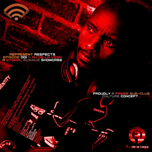 RePresent Respects - Episode 001 - Ru de la Vega (A Sygnal Musique Showcase)