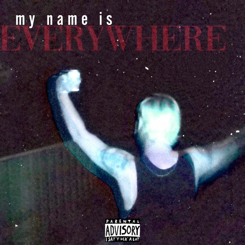 My Name Is Everywhere