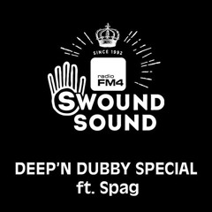1290. FM4 Swound Sound Radioshow - Deep'n Dubby Special Ft. Spag