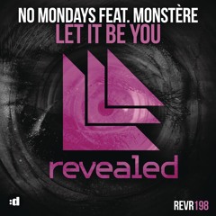 Let It Be You (Original Mix) [feat. Monstère]