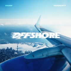 Offshore (Remastered) - Shubh & Thiarajxtt