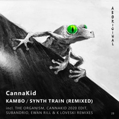 CannaKid - Kambo (The Organism Remix) [ABORIGINAL]