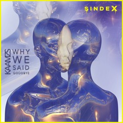 Kaamzs - Why We Said Goodbye [SINDEX037]