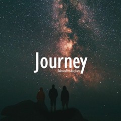 Journey [SahotaProductions]