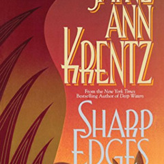 View PDF 📄 Sharp Edges by  Jayne Ann Krentz [PDF EBOOK EPUB KINDLE]