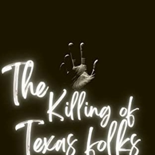 [ACCESS] KINDLE 🖋️ The Killings of Texas Folks: True Crime Texas by  Sonita Lixson &
