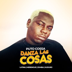 Puto Cossa - Danza Las Cosas ( zumba baile funk afro pop house beat kuduro )