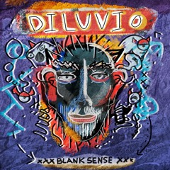 Blank Sense - Diluvio