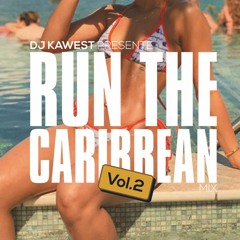 RUN THE CARIBBEAN MiX - VOL.2 - DJ KAWEST