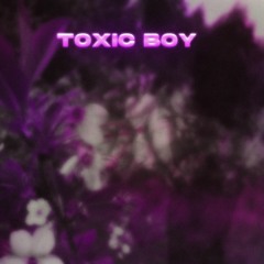 Aruk - Toxic boy