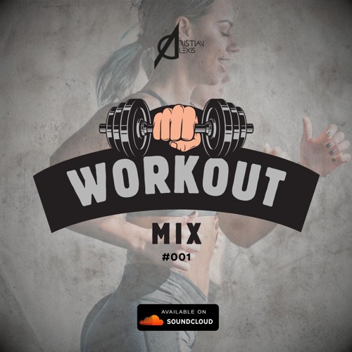 001. MIX WORKOUT BY CRISTIAN ALEXIS 2025