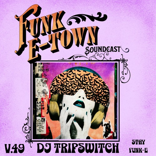 Funk E-Town Soundcast V.49 - DJ TRIPSWITCH (Caboose Records , Bid Muzik , Onako)[Edmonton , Canada]
