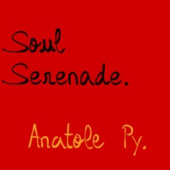 Soul Serenade - Anatole Py