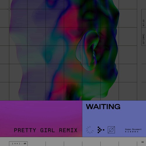 Waiting - Human Movement (Pretty Girl Remix)