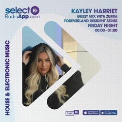 Kayley Harriet Select RadioApp Guest Mix With Zurra