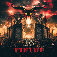 DRS - Turn Me The F Up