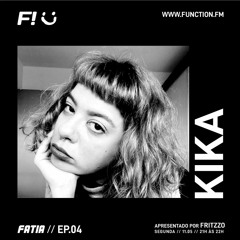 FATIA EP.04 c/ Kika