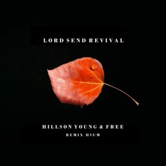 Lord Send Revival - Hillsong Young & Free | Remix HSUM | Deep house