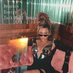 Beyoncé - Energy (Jack Mudd Remix)
