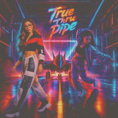 True Thru Pipe_DJMix