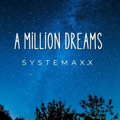 Systemaxx - A Million Dreams (feat. Nathan Brumley)