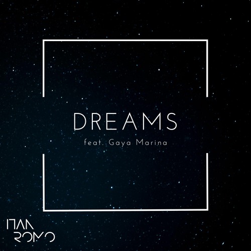 Dreams (feat. Gaya Marina)