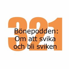 Bönepodden avsnitt 321 - Om att svika och bli sviken