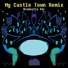 [Deltarune Chapter 2] 'My Castle Town' (Orchestral Remix)
