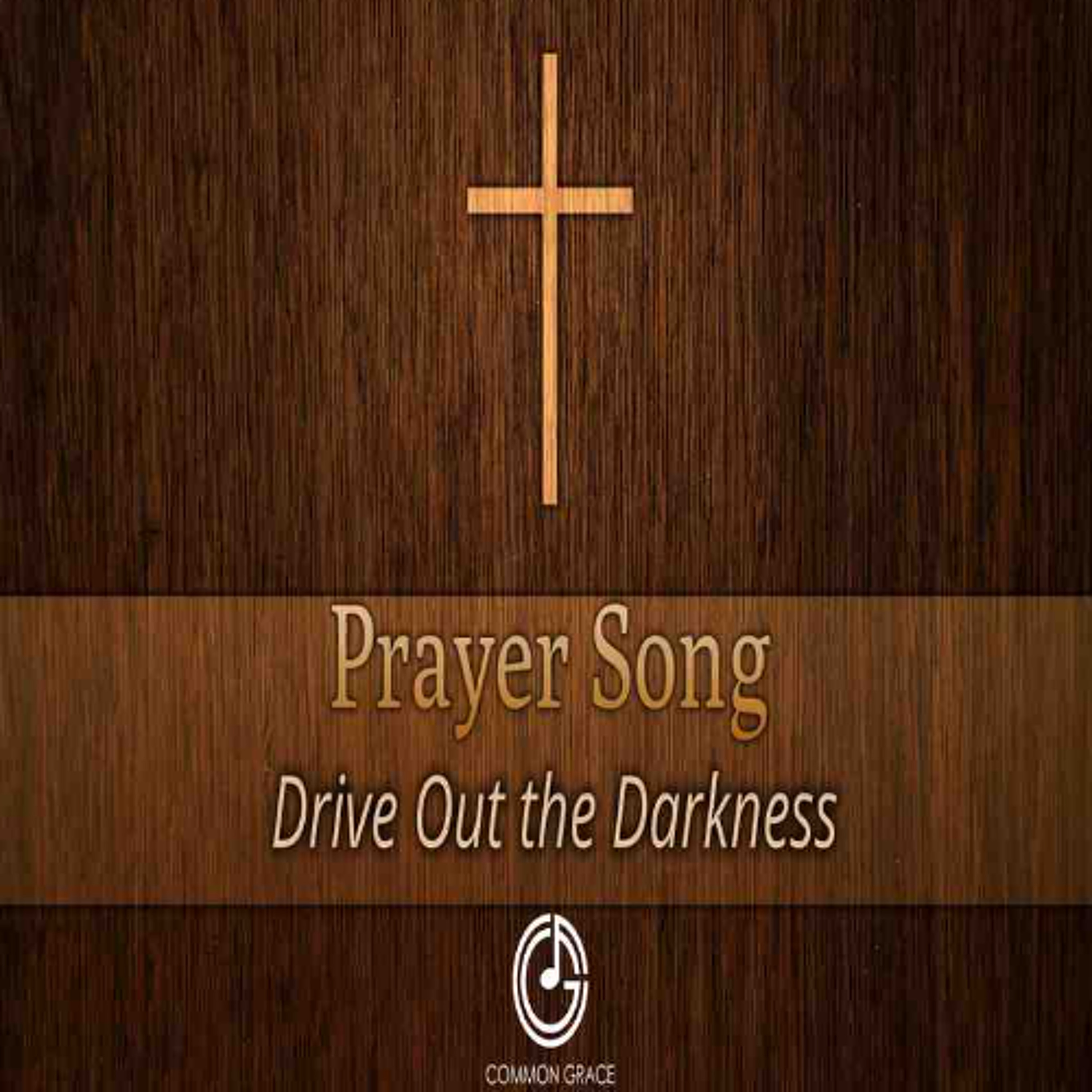 03.08.26 9am Prayer Song -  Drive Out the Darkness episode artwork