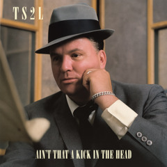 Ain't that a kick in the head (in the style of Dean Martin)