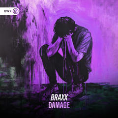 BraxX - Damage (DWX Copyright Free)